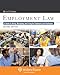 Employment Law: A Guide to Hiring, Managing, and Firing for Employers and Employees