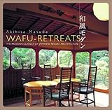 Wafu Retreats, The modern Classics of Japanese Resort Architecture by