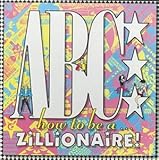 HOW TO BE A ZILLIONAIRE                 