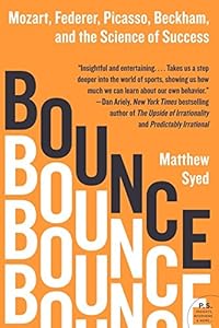 Bounce: Mozart, Federer, Picasso, Beckham, and the Science of Success