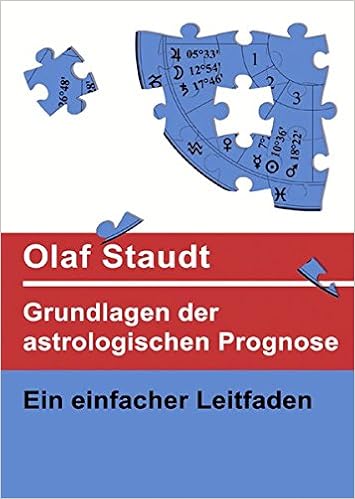 Grundlagen Der Astrologischen Prognose Ein Einfacher Leitfaden Amazon De Staudt Olaf Bucher