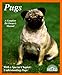 Pugs: Everything About Purchase, Care, Nutrition, Breeding, Behavior, and Training With 43 Color Photographs (Complete Pet Owner's Manual) by 