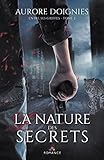 La nature des secrets : Tome 2 : entre ses griffes by 