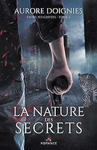 Entre Ses Griffes Tome 2 La Nature Des Secrets Babelio