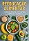 Livro Reeducação Alimentar: O Guia para um Novo Estilo de Vida