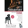 Smarter Than You Think: A Revolutionary Approach to Teaching and Understanding Your Dog in Just a Few Hours