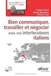 Bien communiquer, travailler et négocier avec vos interlocuteurs italiens