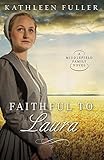 Faithful to Laura (A Middlefield Family Novel) by Kathleen Fuller