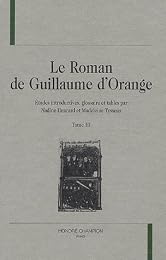 Le  roman de Guillaume d'Orange