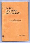 Early Michigan Settlements Volume I Washtenaw, Westphalia, Frankenmuth, Detroit, 1848