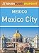 The Rough Guide Snapshot Mexico: Mexico City