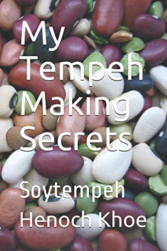 My Tempeh Making Secrets: Soytempeh