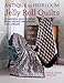 Antique To Heirloom Jelly Roll Quilts: 12 Modern Quilt Patterns From Vintage Patchwork Quilt Designs by Pam Lintott, Nicky Lintott
