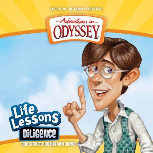 Diligence (Adventures in Odyssey Life Lessons)