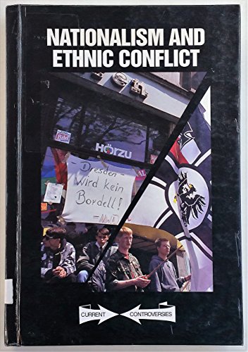Nationalism and Ethnic Conflict (Current Controversies)