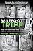 Barefoot Tribe: Take Off Your Shoes and Dare to Live the Extraordinary Life by Palmer Chinchen