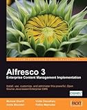 Alfresco 3 Enterprise Content Management Implementation by Munwar Shariff, Amita Bhandari