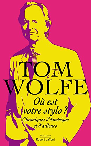 Où est votre stylo ? Chroniques d'Amérique et d'ailleurs.