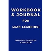 Workbook & Journal for Lean Learning: A Practical Guide to Pat Flynn's Book