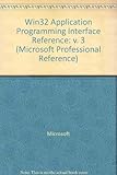 Microsoft Win32 Programmer's Reference: Functions A-G (Microsoft Professional Reference) by