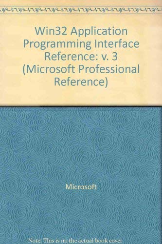 Microsoft Win32 Programmer's Reference: Functions A-G (Microsoft Professional Reference) by Microsoft