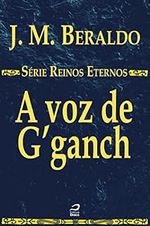 Livro A voz de G’ganch (Reinos Eternos)