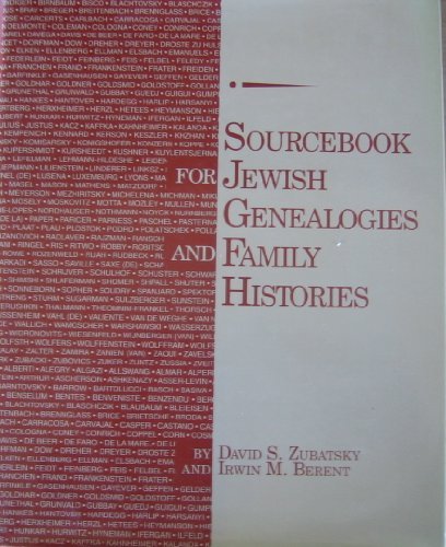 Sourcebook for Jewish Genealogies and Family Histories by David S. Zubatsky, Irwin M. Berent