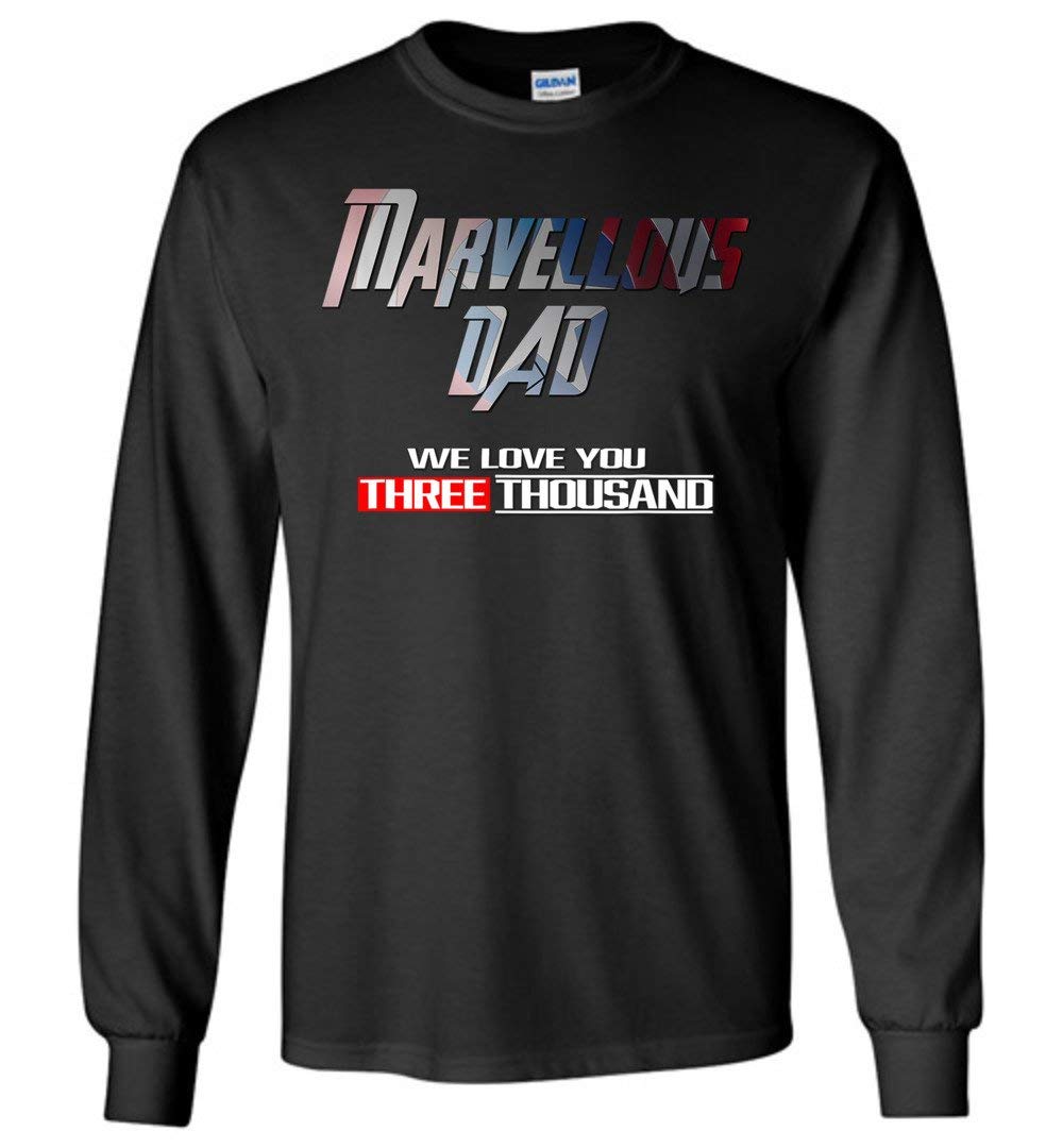 Dad, We Love You Three Thousand Gift Father's Day Shirts