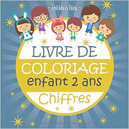 Livre De Coloriage Enfant 2 Ans Livre Enfant 2 Ans Apprendre Les Chiffres En Coloriant Un Livre D Activites Pour Les Enfants De Maternelles Et De De Coloriage Pour Garcon