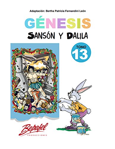 Génesis-Sansón y Dalila-Tomo 13: Cuento Ilustrado (Génesis para niños) (Spanish Edition)