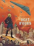 Dent d'ours, Tome 4 : Amerika Bomber by 
