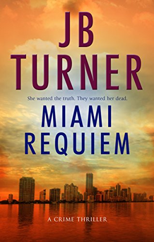 Miami Requiem: A Crime Thriller (Deborah Jones Crime Thriller Series Book 1)