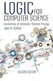 Logic for Computer Science: Foundations of Automatic Theorem Proving, Second Edition (Dover Books on Computer Science)