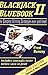 Blackjack Bluebook II: The Simplest Winning Strategies Ever Published, 2006