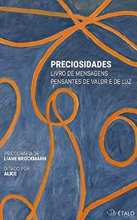 Livro Preciosidades: Livro de mensagens pensantes de valor e de luz
