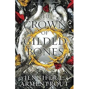 The-Crown-of-Gilded-Bones-Blood-And-Ash-SeriesPaperback--19-Feb-2021 The Crown of Gilded Bones (Blood And Ash Series)