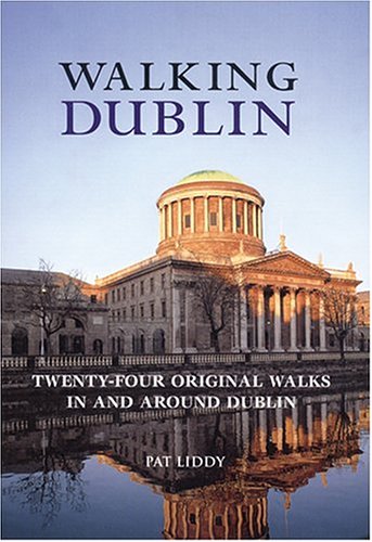 Walking Dublin (Interlink Walking Guides) by Pat Liddy