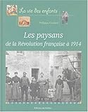 Les paysans : De la Révolution française à 1914 by 
