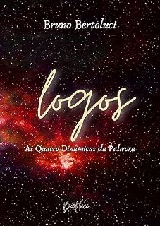 Livro Logos - As dinâmicas da palavra: Como desenvolver uma oratória poderosa