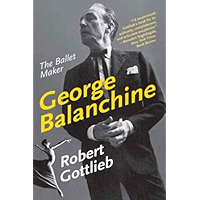 George Balanchine: The Ballet Maker (Eminent Lives) book cover George Balanchine: The Ballet Maker (Eminent Lives) book cover