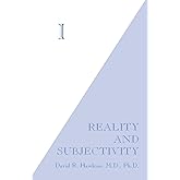 I: Reality and Subjectivity