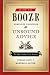 How to Booze: Exquisite Cocktails and Unsound Advice by Jordan Kaye, Marshall Altier
