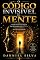 Livro O Código Invisível da Mente: Os Mecanismos Psicológicos Que Determinam Suas Decisões, Emoções e Hábitos Sem Que Você Perceba