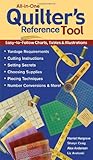 All-in-One Quilter's Reference Tool: Easy-to-Follow Charts, Tables & Illustrations, Yardage Requirements, Cutting Instructions, Setting Secrets, ... Techniques, Number Conversions & More! by Harriet Hargrave, Alex Anderson