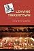 Leaving Tinkertown (Literature and Medicine Series) by Tanya Ward Goodman
