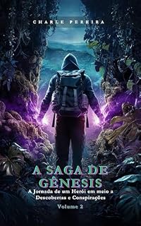 Livro A Saga de Gênesis - Volume 2: A Jornada de Um Herói em meio a Descobertas e Conspirações