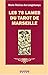 Les 78 lames du tarot de Marseille by 