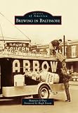 Brewing in Baltimore (Images of America) by 