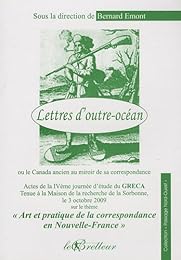 Lettres d'outre-océan ou Le Canada ancien au prisme de sa correspondance