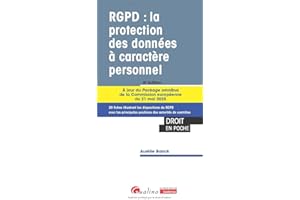 RGPD : la protection des données à caractère personnel: Les dispositions du RGPD illustrées avec les principales positions de